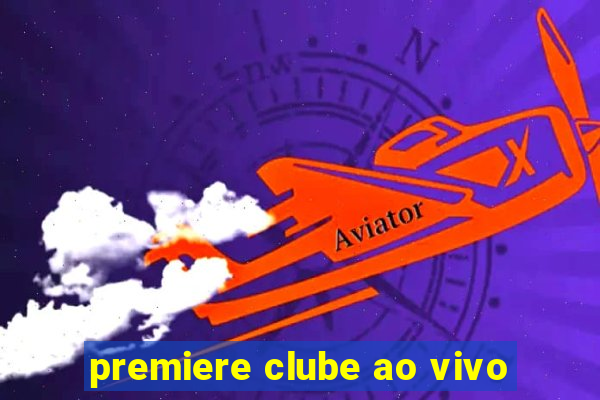 premiere clube ao vivo